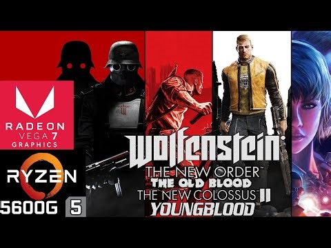 Wolfenstein Series - Ryzen 5 5600G Vega 7 & 16GB RAM