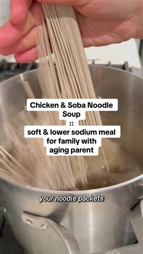 Chicken and Soba Noodle Soup Recipe for Aging Parents