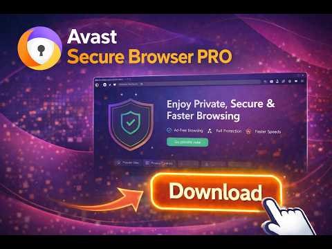 Avast Secure Browser PRO: Güvenli İnternet İçin En İyi Seçim! 🌐🔒✨