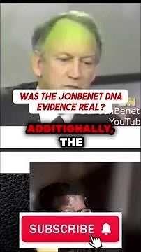 The JonBenét DNA Mystery: Fact or Fabrication?
