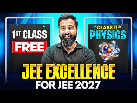 JEE Excellence 2027 - 1st Class of Physics by Varun Chauhan Sir🔥 || Class 11th + JEE