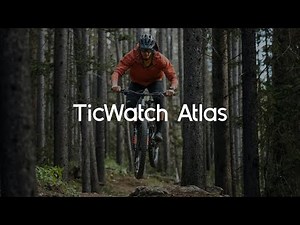 Introducing TicWatch Atlas - When adventure calls.
