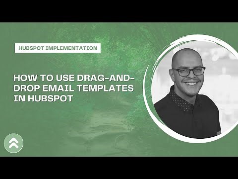 How to Use Drag And Drop Email Templates in HubSpot