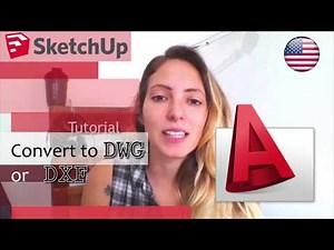 Tutorial SketchUp - EXPORT to AutoCAD (or just DWG and DXF)