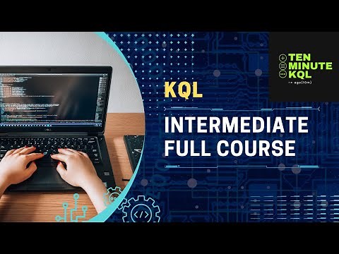 KQL Intermediate Full Course | Kusto Query Language