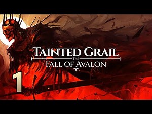 Tainted Grail The Fall of Avalon Playthrough Part 1 (Patch 1.15, Veteran Difficulty)