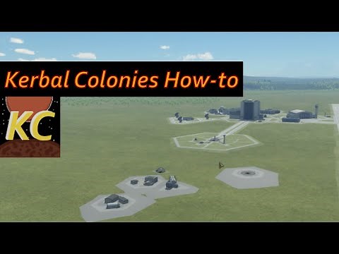 Kerbal Colonies: How to build a colony