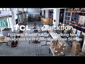 TCL X Quicktron, Four-way Shuttle + AGV: Unlocking New Possibilities for Irregular Warehouse Storage