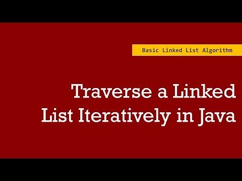 Traverse a Linked List Iteratively in Java | Linked List Algorithms