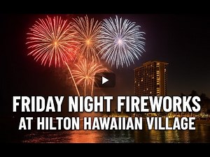 Breathtaking Friday Night Fireworks at Hilton Hawaiian Village 🌴✨