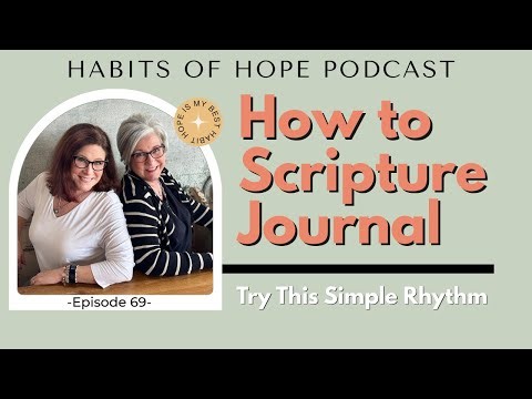 69. How to Scripture Journal: A Simple Rhythm for Everyday Quiet Time