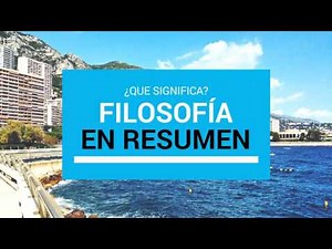 SIGNIFICADO DE FILOSOFÍA ¿Que es?