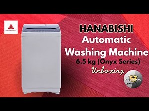 HANABISHI Automatic Washing Machine 6.5kg Onyx Series Unboxing | KSU UNBOXING
