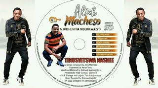 Alick Macheso Tinosvitswa Nashe Album Mix 2022 Alick Macheso New Album Hits Playlist Dj Diction By Dj Diction Official Mixtapes Mp3 & Mp4 Download - clip.africa.com