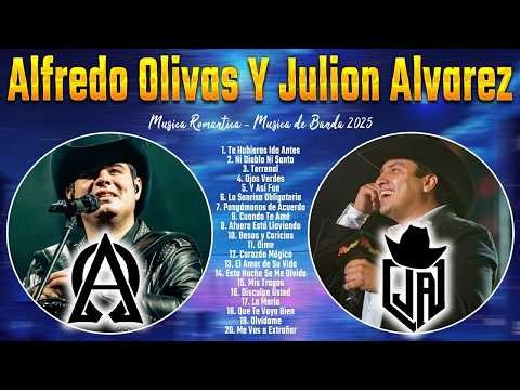 JULIÓN ÁLVAREZ & ALFREDO OLIVAS ✨ GRANDES ÉXITOS 2026 🙏 MÚSICA ROMÁNTICA & BANDA [CON LETRA]