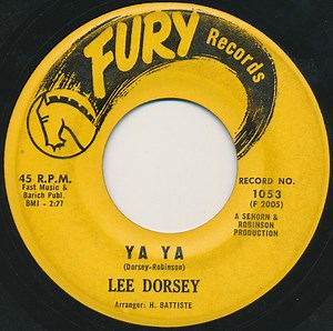Lee Dorsey - Ya Ya / Give Me You