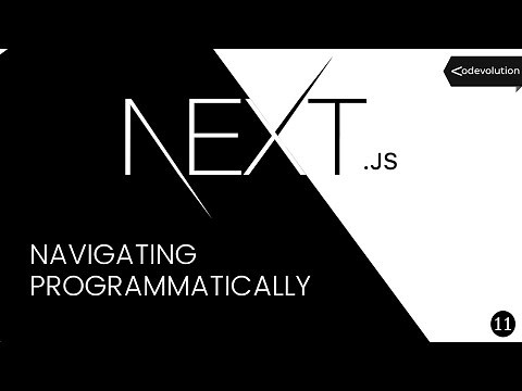 Next.js Tutorial - 11 - Navigating Programmatically