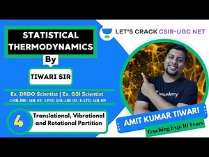 Statistical Thermodynamics | Translational, Vibrational & Rotational Partition | CSIR-UGC NET 2020