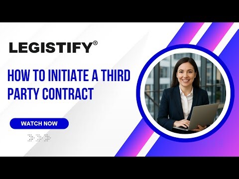 Steps to Initiate a Third Party Contract In Legistify's CMT Module