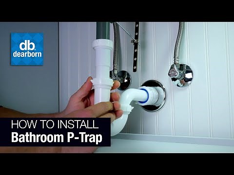 How to Install a Plastic Bathroom P-Trap