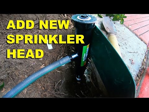 HOW TO ADD NEW SPRINKLER HEAD FROM EXISTING SPRINKLER SYSTEM