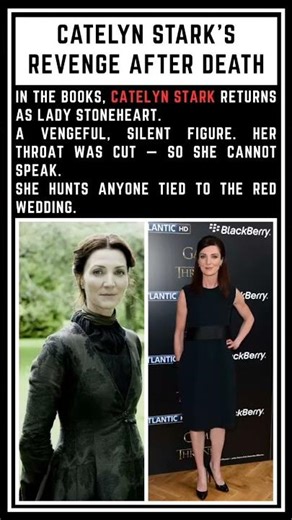Catelyn Stark’s Revenge After Death