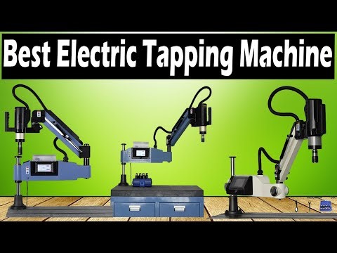 Top 3 Electric Tapping Machines 2025 - Workshop & Industry