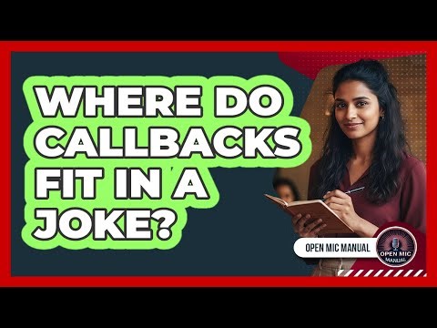 Where Do Callbacks Fit In A Joke?