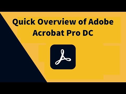 Quick overview of Adobe Acrobat Pro DC