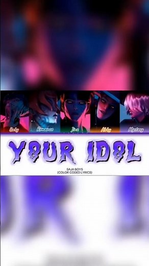 SAJA BOYS 'YOUR IDOL' Lyrics (COLOR CODED LYRICS) #colorcodedlyrics #kpop