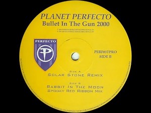 Planet Perfecto - Bullet In The Gun 2000 (Solarstone Remix) (2000)