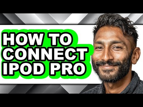 How to Connect Ipod Pro - Full Guide