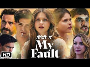 My Fault : Culpa Mia (2023) Spanish Romantic Movie Hindi Dubbed
