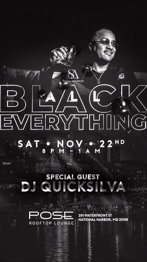 Saturday Nov 22nd ALL BLACK EVERYTHING featuring DJ Quicksilva @Pose Lounge Gaylord Hotel. Click link for tickets https://saevents11-22-25.eventbrite.com | Terry Frasier