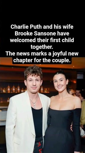 Charlie Puth Welcomes First Baby#CharliePuth #BrookeSansone #CelebrityNews #NewBaby #Family