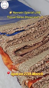 46 reactions · 10 comments |  Navratri Special LIVE – Tissue Saree...