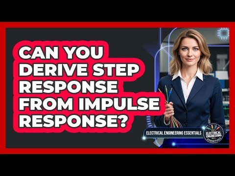 Can You Derive Step Response From Impulse Response?