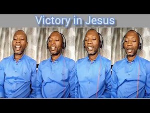 Victory in Jesus (I Heard an Old, Old Story) | Christian Hymn