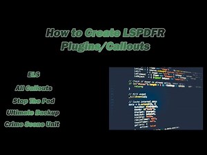 Part 1: Creating an LSPDFR Plugin/Callout