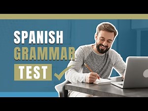 Spanish Grammar Test