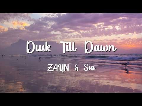 ZAYN & Sia - Dusk Till Dawn (Lyrics) | Loop Video