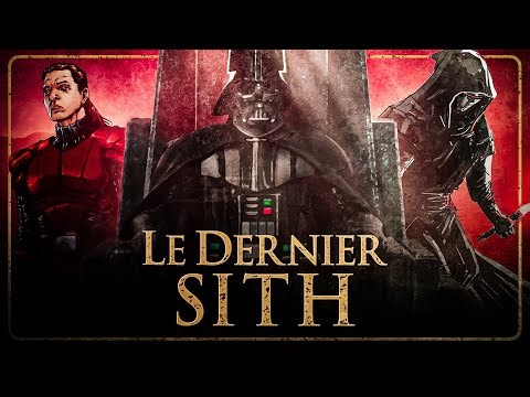 L'Histoire (un peu nulle) du DERNIER Seigneur SITH (100 ans après les films !)