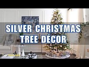 Silver Christmas Tree Décor Ideas, The Ultimate Guide for a Sparkling Holiday Season