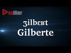 How to Pronunce Gilberte in French - Voxifier.com
