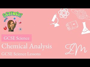 GCSE Chemistry Lessons - Chemical Analysis