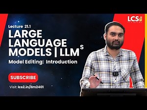 LLMs | Can We Edit AI's Knowledge without Re-training? | Lec 21.1