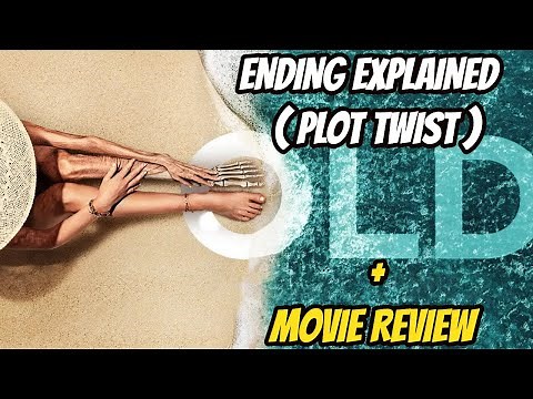OLD MOVIE (2021) ENDING EXPLAINED (PLOT TWIST) + MOVIE REVIEW