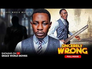 SINCERELY WRONG || A Righteous Man's Greatest Mistake || Powerful Nigerian Christian Full Movie 2026