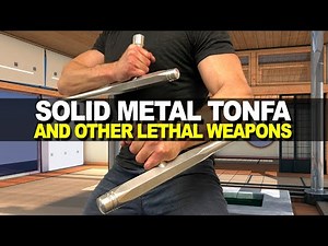 Solid Metal Tonfa & Other Lethal Weapons!