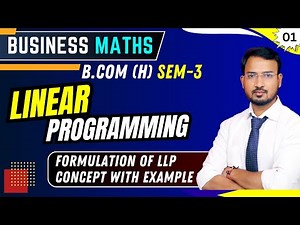 Formulation of LLp concept | Liner Programming | Part 1 | Business maths for bcom | By Anand Sir